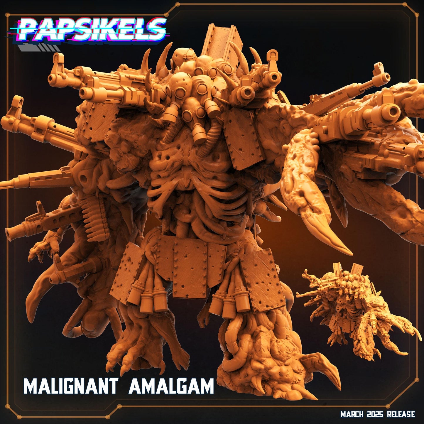 MALIGNANT AMALGAM by Papsikels Miniatures